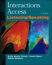 Cover of: Interactions Access - Listening and Speaking by Emily A. Thrush, Robert Baldwin, Laurie Blass