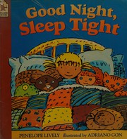 Cover of: Good night, sleep tight by Penelope Lively