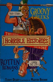 Cover of: The groovy Greeks: and, The rotten Romans : two horrible books in one