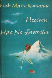 Cover of: Heaven has no favorites. by Erich Maria Remarque
