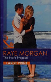 Cover of: The heir's proposal by Raye Morgan