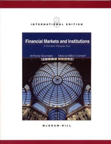 Financial markets and institutions by Anthony Saunders, Marcia Millon Cornett