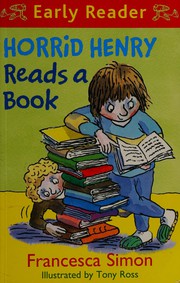 Cover of: Horrid Henry Reads a Book by Francesca Simon, Tony Ross