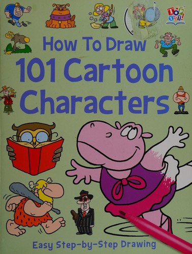 How to draw 101 cartoon characters (2012 edition) | Open Library