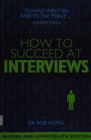 Cover of: How to succeed at interviews by Rob Yeung