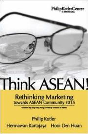 Cover of: Think ASEAN! Rethinking Marketing toward ASEAN Community 2015 by Philip Kotler
