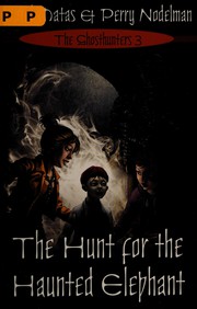 Cover of: The hunt for the haunted elephant