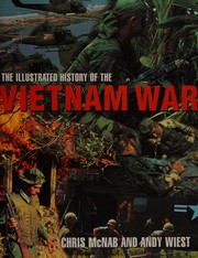 Cover of: The Illustrated History of the Vietnam War by Chris McNab