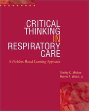 Cover of: Critical Thinking in Respiratory Care by Shelly C. Mishoe, Jr., Melvin A. Welch