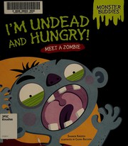 Cover of: I'm Undead and Hungry!: Meet a Zombie
