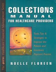 Cover of: Collection Manual for Healthcare Providers by Noelle Floreen, Noelle Floreen