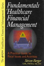 Cover of: Fundamentals of healthcare financial management: a systematic approach to fiscal issues and activities