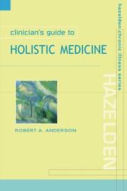 Cover of: Clinician's Guide to Holistic Medicine by Robert A. Anderson
