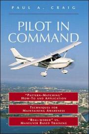 Cover of: Pilot in Command (Practical Flying) | Paul A. Craig