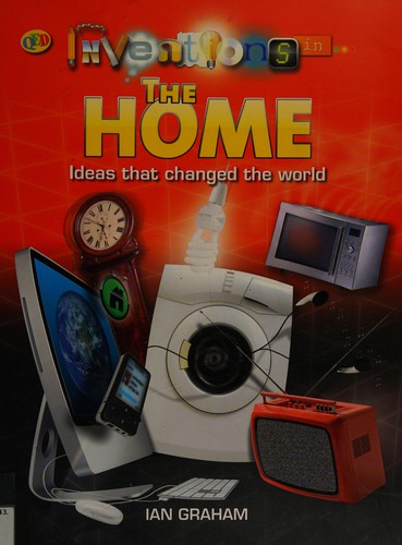 Inventions in the home by Ian Graham