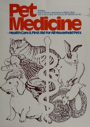 Cover of: Pet medicine: health care and first aid for all household pets