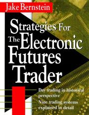Cover of: Strategies for the Electronic Futures Trader