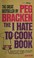 Cover of: The I hate to cook book.
