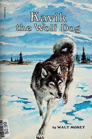 Cover of: Kavik the Wolf Dog by Walt Morey