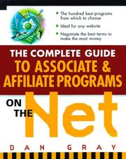 Cover of: The complete guide to associate and affiliate programs on the Net: turning clicks into cash