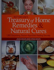 Cover of: Bottom Line's treasury of home remedies & natural cures: 1,001 surprising, doctor-approved healing secrets