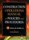 Cover of: Construction Operations Manual of Policies and Procedures