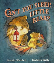 Cover of: Can't you sleep, little bear? by Martin Waddell