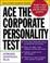 Cover of: Ace the Corporate Personality Test