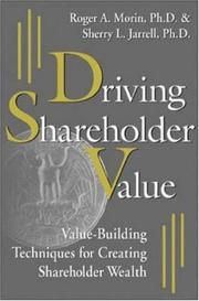 Cover of: Driving Shareholder Value: Value-Building Techniques for Creating Shareholder Wealth