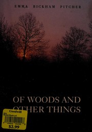Cover of: Of woods and other things