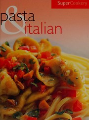 Cover of: Pasta & Italian (Super Cookery) by 