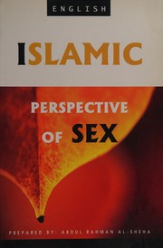 Cover of: Islamic perspective of sex by Abdul Rahman Al-Sheha