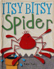 Cover of: Itsy bitsy spider by Kate Toms