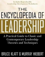 Cover of: The Encyclopedia of Leadership: A Practical Guide to Popular Leadership Theories and Techniques