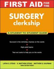 Cover of: First Aid for the Surgery Clerkship (First Aid Series) by Latha Stead, S. Matthew Stead, Matthew S. Kaufman