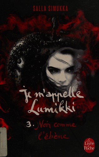 Je m'appelle Lumikki by Salla Simukka