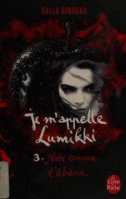 Cover of: Je m'appelle Lumikki by Salla Simukka