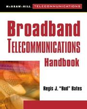 Broadband telecommunications handbook by Regis J. Bates