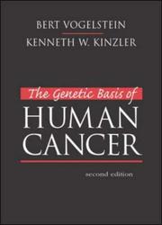 Cover of: The Genetic Basis of Human Cancer by Bert Vogelstein, Kenneth W. Kinzler
