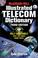 Cover of: McGraw-Hill illustrated telecom dictionary