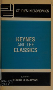 Cover of: Keynes and the classics by Robert Lekachman