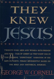 They knew Jesus by George W. Cornell