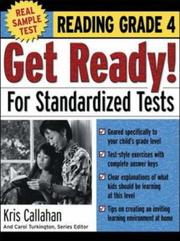 Cover of: Get Ready! For Standardized Tests  by Kris Callahan, Carol Turkington, Kris Callahan, Carol Turkington