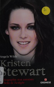 Cover of: Kristen Stewart by Angela Wilde