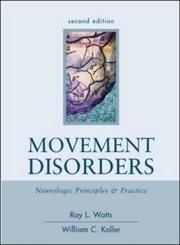 Cover of: Movement Disorders: Neurologic Principles & Practice