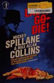 Cover of: Lady, go die! by Mickey Spillane