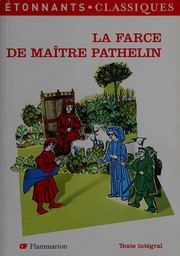 Cover of: La farce de maître Pathelin by Jean Dufournet, Véronique Rousse