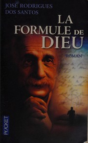 Cover of: La formule de Dieu by José Rodrigues dos Santos