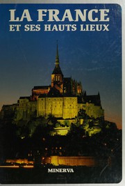 Cover of: La France et ses hauts lieux by Pierre Alain