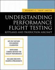Cover of: Understanding Performance Flight Testing: Kitplanes and Production Aircraft